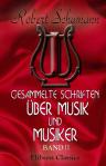 Gesammelte Schriften über Musik und Musiker. Band II