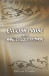 English Prose from Mandeville to Ruskin. Chosen and Arranged, by W. Peacock