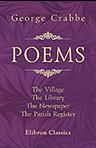 Poems. The Village. The Library. The Newspaper. The Parish Register