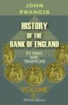 History of the Bank of England. Its Times and Traditions. Volume 1