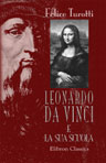 Leonardo da Vinci e la sua scuola. Illustrazioni storiche e note. Pubblicate per cura di Felice Turotti. Colla traduzione dell'opera sudetta di F. Rio