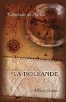 La Hollande. Ouvrage traduit avec l'autorisation de l'auteur par Frédéric Bernard