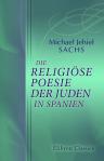 Die religiöse Poesie der Juden in Spanien. Herausgegeben von Dr. S. Bernfeld