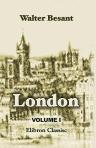 London. In Two Volumes. Volume 1