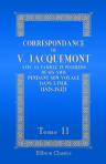 Correspondance de V. Jacquemont avec sa famille et plusieurs de ses amis pendant son voyage dans l'Inde (1828-1832). Tome 2
