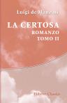La certosa. Romanzo. Tomo 2