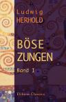 Böse Zungen. Ein humoristisches Wörterbuch über die Frauen. Band 1