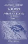 Gesammelte Schriften von Karl Marx und Friedrich Engels, 1841 bis 1850. Band II. Von Juli 1844 bis November 1847