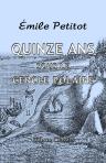 Quinze ans sous le Cercle Polaire. Mackenzie, Anderson, Youkon