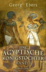Eine ägyptische Königstochter. Band I
