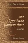 Eine ägyptische Königstochter. Band II