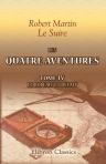 Les quatre aventures. Recueillies par Le Suire. Tome 4: Le roi fait et défait