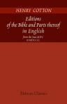 Editions of the Bible and Parts thereof in English, from the Year MDV. to MDCCCL. With an Appendix containing Specimens of Translations, and Bibliographical Descriptions