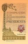 A Compilation of the Messages and Papers of the Presidents. Volume 12