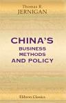 China's Business Methods and Policy. By T. R. Jernigan