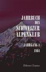 Jahrbuch des Schweizer Alpenclub. Jahrgang 1, 1864