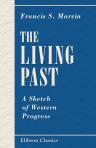 The Living Past. A Sketch of Western Progress