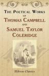 The Poetical Works of Thomas Campbell and Samuel Taylor Coleridge. With Lives