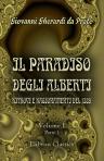 Il Paradiso degli Alberti. Ritrovi e ragionamenti del 1389. Romanzo di Giovanni da Prato dal codice autografo e anonimo della Riccardiana. A cura di Alessandro Wesselofsky. Volume 1. Parte 1