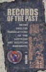 Records of the Past: Being English Translations of the Assyrian and Egyptian Monuments. Published under the Sanction of the Society of Biblical Archæology. Volume 1. Assyrian Texts