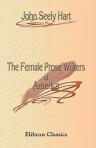 The Female Prose Writers of America. With Portraits, Biographical Notices, and Specimens of Their Writings