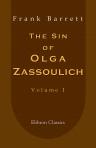 The Sin of Olga Zassoulich. In two volumes. Volume 1