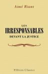 Les irresponsables devant la justice