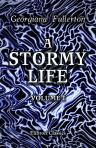 A Stormy Life. A Novel. Volume 1