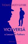 Vice Versâ, or a Lesson to Fathers