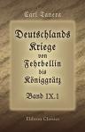 Deutschlands Kriege von Fehrbellin bis Königgrätz. Band IX. Die Befreiungskriege. Teil 1. 1813