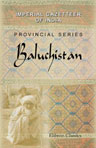 Imperial Gazetteer of India. Provincial Series: Baluchistan