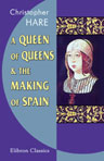 A Queen of Queens & the Making of Spain