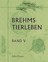 Brehms Tierleben. Allgemeine Kunde des Tierreichs. Band 5. Die Vögel. Band 2. Baumvögel, Papageien, Taubenvögel, Hühnervögel, Rallenvögel, Kranichvögel