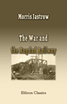 The War and the Bagdad Railway. The Story of Asia Minor and Its Relation to the Present Conflict