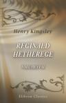 Reginald Hetherege. Volumes 1-2