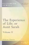 The Experience of Life; or, Aunt Sarah. Volume 2