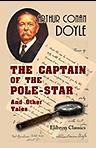 The Captain of the Pole - Star. And Other Tales