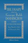 The Diary of the Late George Bubb Dodington, Baron of Melcombe Regis: from March 8, 1749, to February 6, 1761. With an Appendix, Containing Some Curious and Intersting Papers, Which are either Refered to, or alluded to, in the Diary