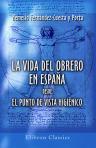 La vida del obrero en España desde el punto de vista higiénico. Prólogo del Excmo. Sr. D. Angel Fernández-Caro y Nouvilas
