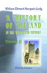 A History of Ireland in the Eighteenth Century. In 5 volumes. Volume 2