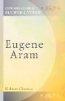 Eugene Aram. A Tale