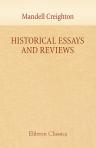 Historical Essays and Reviews. Edited by Louise Creighton