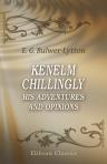 Kenelm Chillingly, His Adventures and Opinions