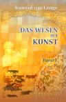 Das Wesen der Kunst. Grundzüge einer realistischen Kunstlehre. Band I