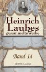 Heinrich Laubes gesammelte Werke. Band 14. Der deutsche Krieg. Buch 1. Junker Hans, Teil 1