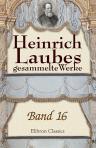 Heinrich Laubes gesammelte Werke. Band 16. Der deutsche Krieg. Buch 1. Junker Hans, Teil 3