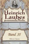 Heinrich Laubes gesammelte Werke. Band 35. Paris 1847