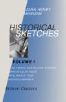 Historical Sketches. Volume 1. The Turks in Their Relation to Europe; Marcus Tullius Cicero; Apollonius of Tyana; Primitive Christianity