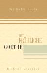 Der fröhliche Goethe