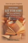 Histoire littéraire de la France sous Charlemagne et durant les Xe et XIe siècles